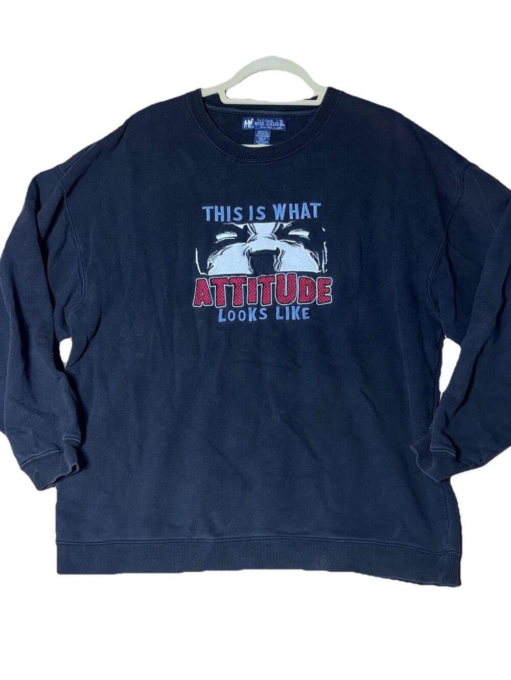 Vintage Big Dogs “This Is What Attitude Looks Like” Sz XL Sweatshirt Polar Dogs